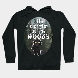 Life is Better in the Woods Hoodie